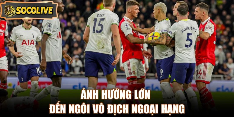 Ảnh hưởng lớn đến ngôi vô địch Ngoại hạng