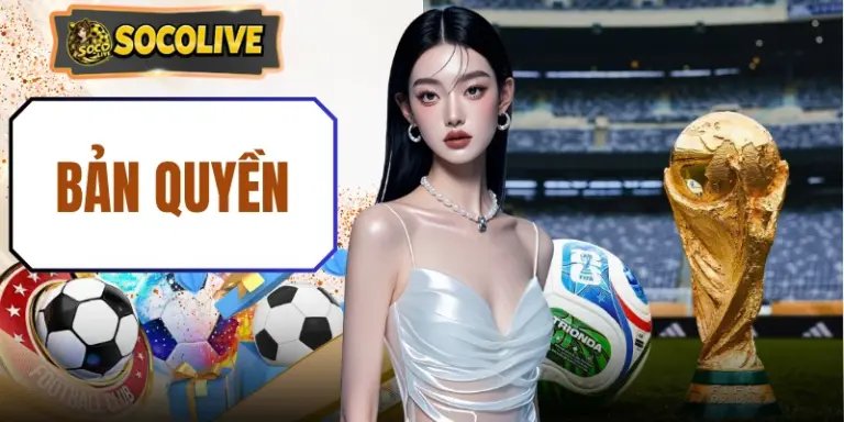 Bản Quyền Socolive Chi 120 Triệu USD Phục Vụ 2 Triệu User