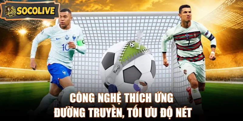 Công nghệ thích ứng đường truyền, tối ưu độ nét