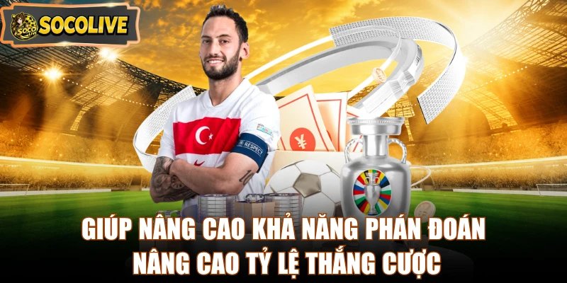 Giúp nâng cao khả năng phán đoán nâng cao tỷ lệ thắng cược