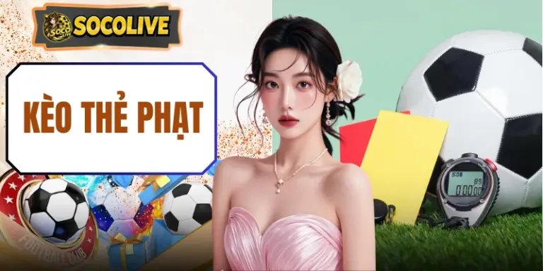 Kèo Thẻ Phạt - Tỷ Lệ Cá Cược Chính Xác, Cập Nhật 24/7