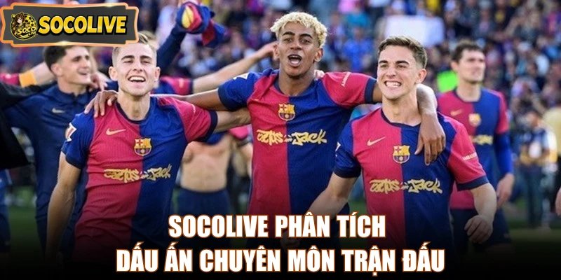 Socolive phân tích dấu ấn chuyên môn trận đấu