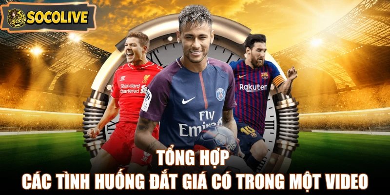 Tổng hợp các tình huống đắt giá có trong một video